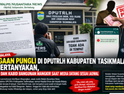 Dugaan Pungutan Liar di DPUTRLH Kabupaten Tasikmalaya Dipertanyakan, Kadis dan Kabid Bangunan Diduga Mangkir